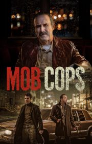 دانلود فیلم Mob Cops 2025 بدون سانسور با زیرنویس فارسی چسبیده