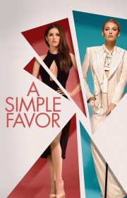 دانلود فیلم A Simple Favor 2018 بدون سانسور با زیرنویس فارسی چسبیده