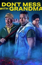 دانلود فیلم Don’t Mess with Grandma 2024 بدون سانسور با زیرنویس فارسی چسبیده