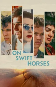 دانلود فیلم On Swift Horses 2024 بدون سانسور با زیرنویس فارسی چسبیده