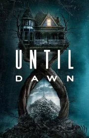 دانلود فیلم آنتیل داون Until Dawn 2025 بدون سانسور با زیرنویس فارسی چسبیده
