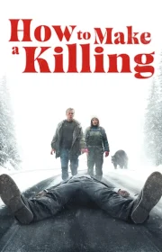 دانلود فیلم How to Make a Killing 2024 بدون سانسور با زیرنویس فارسی چسبیده