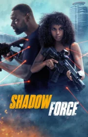دانلود فیلم Shadow Force 2025 بدون سانسور با زیرنویس فارسی چسبیده
