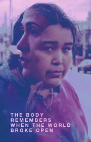 دانلود فیلم The Body Remembers When the World Broke Open 2019 بدون سانسور با زیرنویس فارسی چسبیده