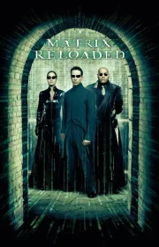 دانلود فیلم ماتریکس 2: بارگذاری مجدد The Matrix Reloaded 2003 بدون سانسور با زیرنویس فارسی چسبیده