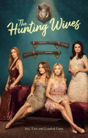 دانلود سریال همسران شکارچی The Hunting Wives بدون سانسور با زیرنویس فارسی چسبیده