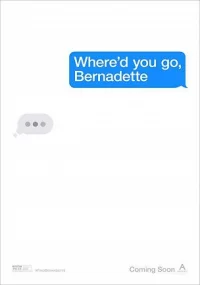 دانلود فیلم Where'd You Go Bernadette 2019