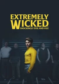 دانلود فیلم Extremely Wicked, Shockingly Evil, and Vile 2019