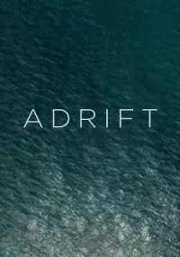 دانلود فیلم Adrift 2018