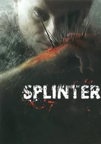 دانلود فیلم Splinter 2008 بدون سانسور با زیرنویس فارسی چسبیده