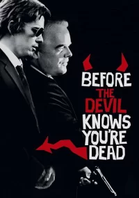 دانلود فیلم Before the Devil Knows You're Dead 2007