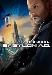 دانلود فیلم Babylon A.D. 2008