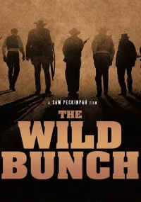 دانلود فیلم The Wild Bunch 1969