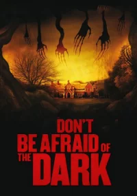 دانلود فیلم Don't Be Afraid of the Dark 2010