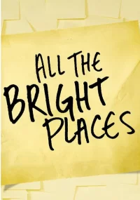 دانلود فیلم All the Bright Places 2020