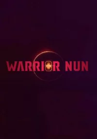دانلود سریال Warrior Nun 2020