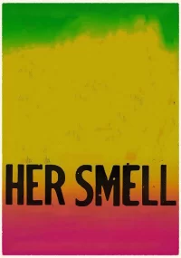 دانلود فیلم Her Smell 2018