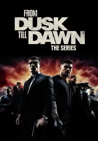 دانلود سریال From Dusk Till Dawn: The Series