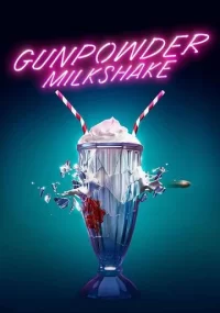 دانلود فیلم Gunpowder Milkshake 2021