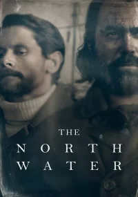 دانلود سریال The North Water 2021