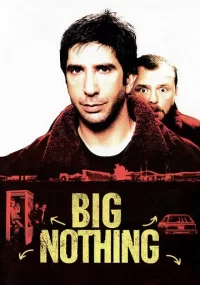دانلود فیلم Big Nothing 2006