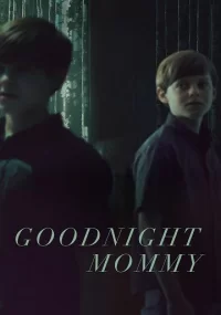 دانلود فیلم Goodnight Mommy 2022 بدون سانسور با زیرنویس فارسی چسبیده
