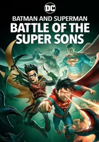 دانلود انیمیشن Batman and Superman Battle of the Super Sons 2022 بدون سانسور با زیرنویس فارسی چسبیده
