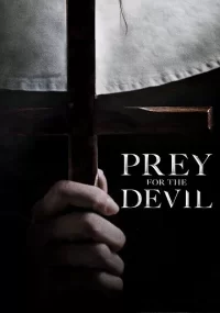 دانلود فیلم Prey for the Devil 2022 بدون سانسور با زیرنویس فارسی چسبیده