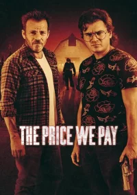 دانلود فیلم The Price We Pay 2022 بدون سانسور با زیرنویس فارسی چسبیده