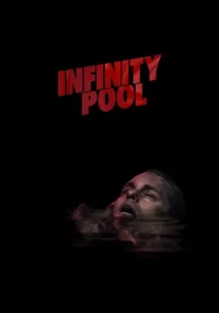 دانلود فیلم Infinity Pool 2023 بدون سانسور با زیرنویس فارسی چسبیده
