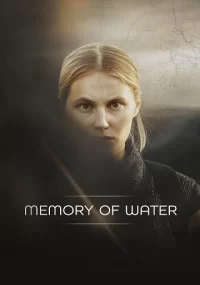 دانلود فیلم Memory of Water 2022 بدون سانسور با زیرنویس فارسی چسبیده