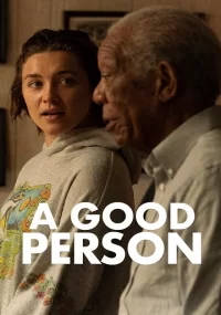 دانلود فیلم A Good Person 2023 بدون سانسور با زیرنویس فارسی چسبیده