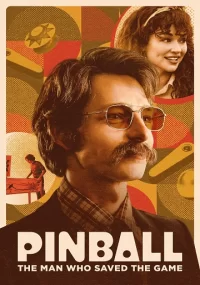 دانلود فیلم Pinball: The Man Who Saved the Game 2022 بدون سانسور با زیرنویس فارسی چسبیده