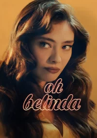 دانلود فیلم Oh Belinda 2022 بدون سانسور با زیرنویس فارسی چسبیده