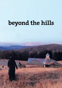 دانلود فیلم Beyond the Hills 2012 بدون سانسور با زیرنویس فارسی چسبیده