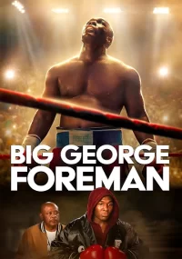 دانلود فیلم Big George Foreman 2023 بدون سانسور با زیرنویس فارسی چسبیده