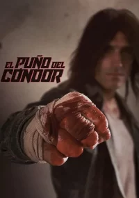 دانلود فیلم The Fist of the Condor 2023 بدون سانسور با زیرنویس فارسی چسبیده