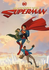 دانلود فصل 2 سریال ماجراهای من و سوپرمن My Adventures with Superman بدون سانسور با زیرنویس فارسی چسبیده