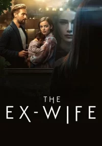 دانلود سریال The Ex-Wife بدون سانسور با زیرنویس فارسی چسبیده