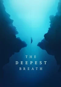 دانلود مستند The Deepest Breath بدون سانسور با زیرنویس فارسی چسبیده