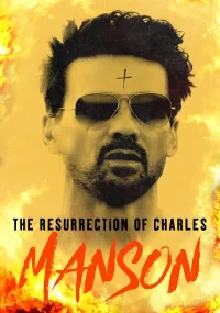 دانلود فیلم The Resurrection of Charles Manson 2023 بدون سانسور با زیرنویس فارسی چسبیده