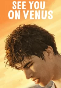 دانلود فیلم See You on Venus 2023 بدون سانسور با زیرنویس فارسی چسبیده