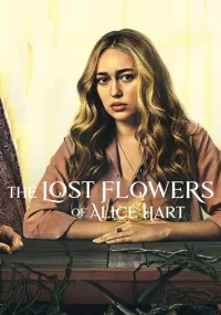 دانلود سریال The Lost Flowers of Alice Hart بدون سانسور با زیرنویس فارسی چسبیده