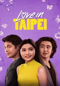 دانلود فیلم Love in Taipei 2023 بدون سانسور با زیرنویس فارسی چسبیده