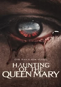 دانلود فیلم Haunting of the Queen Mary 2023 بدون سانسور با زیرنویس فارسی چسبیده