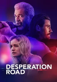 دانلود فیلم جاده ناامیدی Desperation Road 2023 بدون سانسور با زیرنویس فارسی چسبیده