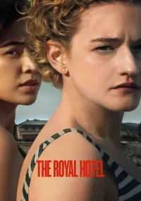 دانلود فیلم رویال هتل The Royal Hotel 2023 بدون سانسور با زیرنویس فارسی چسبیده