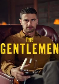 دانلود سریال آقایان The Gentlemen بدون سانسور با زیرنویس فارسی چسبیده