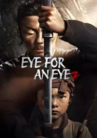 دانلود فیلم Eye for an Eye 2 The Blind Swordsman 2024