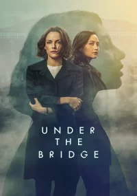 دانلود سریال Under the Bridge بدون سانسور با زیرنویس فارسی چسبیده